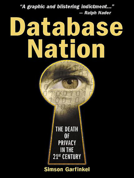 Title details for Database Nation by Simson Garfinkel - Available